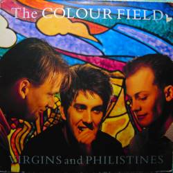 The Colourfield : Virgins and Philistines
